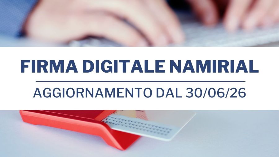 Firma digitale Namirial: scadenza di alcuni dispositivi di firma dal 30/06/26