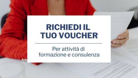 Richiedi il tuo voucher per attività di formazione e consulenza!