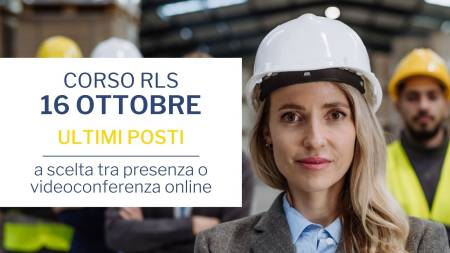 Corso RLS in partenza il 16/10: obblighi in azienda